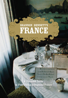 Shannon Bennett's France 0522858066 Book Cover