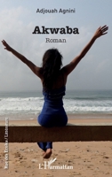 Akwaba: Roman (Rue Des Écoles) (French Edition) 2343137994 Book Cover