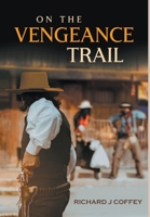 On the Vengeance Trail 1637289650 Book Cover
