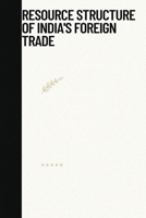 Resource structure of Indias foreign trade 1769090878 Book Cover