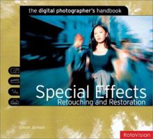 Special Effects, Retouching and Restoration (Digital Photography Handbooks) 2880467535 Book Cover