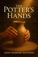 The Potter's Hands B0F87XRYB5 Book Cover