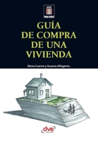 Guía de compra de una vivienda (Spanish Edition) 1644611538 Book Cover
