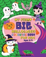 My First Big Halloween Coloring Book for Kids Ages 2-4: Activities With Funny and Easy Illustrations for Creative Children B0BRWQQ65J Book Cover