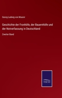 Geschichte der Fronhöfe, der Bauernhöfe und der Notverfassung in Deutschland: Zweiter Band 3375079206 Book Cover