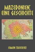 Mazedonien: Eine Geschichte 1763880249 Book Cover