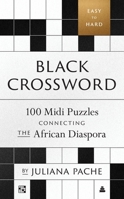 Black Crossword: 100 MIDI Puzzles Connecting the African Diaspora 0063390302 Book Cover