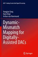 Dynamic-Mismatch Mapping for Digitally-Assisted Dacs 148999291X Book Cover