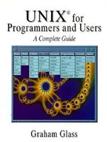 UNIX for Programmers and Users: A Complete Guide 0134808800 Book Cover