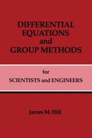 Differential Equations and Group Methods Scientists and Engineers 0849344425 Book Cover