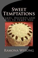 Sweet Temptations: Cakes, Desserts and Pies to Tempt You 197572089X Book Cover