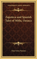 Zapoteca and Spanish Tales of Mitla, Oaxaca 143259592X Book Cover