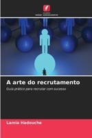 A arte do recrutamento (Portuguese Edition) 6208272904 Book Cover