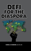 DeFi for the Diaspora: The Commemorative Edition: Creating the Foundation to a More Equitable and Sustainable Global Black Economy Through Decentralized Finance 1736709739 Book Cover