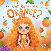 What Rhymes with Orange? B0D39F7915 Book Cover