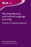 Working Memory and Second Language Learning: Towards an Integrated Approach 1783095717 Book Cover