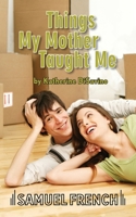 Things My Mother Taught Me 0573700893 Book Cover