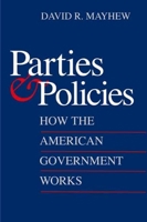 Parties and Policies: How the American Government Works 0300137621 Book Cover