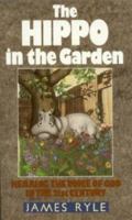 The Hippo in the Garden: Hearing God's Voice in the 21st Century 0946616906 Book Cover