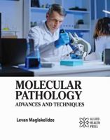 Molecular Pathology: Advances and Techniques 1779568398 Book Cover