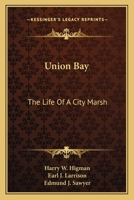 Union Bay: The Life of a City Marsh 1015231985 Book Cover