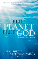 Blue Planet, Blue God: The Bible and The Sea 0334056330 Book Cover