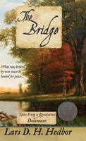 Bridge : Tales from a Revolution - Delaware 1942319894 Book Cover
