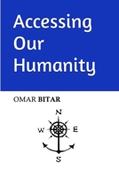 Accessing Our Humanity 1989352383 Book Cover