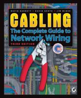 Cabling: The Complete Guide to Network Wiring, 3rd Edition 0470898712 Book Cover