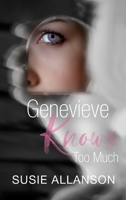 Genevieve Knows Too Much 1923171879 Book Cover