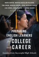 Preparing English Learners for College and Career: Lessons from Successful High Schools 0807759252 Book Cover