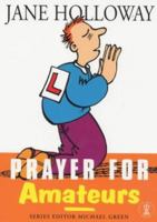 Prayer for Amateurs (For Amateurs series) 0340745789 Book Cover