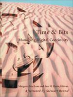 Time and Bits: Managing Digital Continuity 0892365838 Book Cover