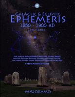 Galactic & Ecliptic Ephemeris 1850 - 1900 AD (Pro Series) 1986912787 Book Cover