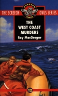 The West Coast Murders (Screech Owls, #12) 0771056230 Book Cover
