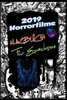 2019 Horrorfilme Malbuch f�r Erwachsene: 2019 Horrorfilme 2019 Schrecken Malbuch f�r Erwachsene Horror Malbuch Malb�cher f�r Erwachsene Malbuch f�r Kinder Thriller-B�cher 1702565963 Book Cover