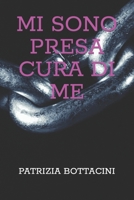 MI SONO PRESA CURA DI ME B0C63RPPD2 Book Cover