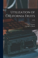 Utilization of California Fruits 1014624460 Book Cover