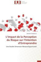 L Impact de La Perception Du Risque Sur L Intention D Entreprendre 3841799116 Book Cover