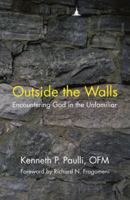 Outside the Walls: Encountering God in the Unfamiliar 1973614294 Book Cover