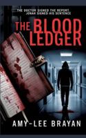 The Blood Ledger: The Doctor Signed the Report Jonah Signed the Sentence 3384764927 Book Cover