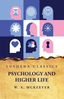 Psychology and Higher Life 1428608818 Book Cover