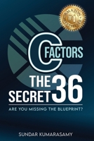 C-Factors The Secret 36: Are You Missing the Blueprint? B0FR2Q63K6 Book Cover