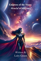 Empress of the Stars: Akacia's Odyssey (Mystery) B0CSM88MJR Book Cover