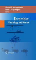Thrombin: Physiology and Disease 0387096361 Book Cover