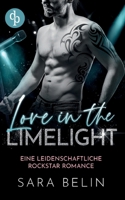 Love in the Limelight: Eine leidenschaftliche Rockstar Romance (German Edition) 3989985906 Book Cover