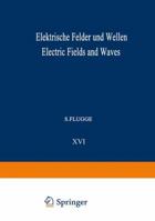 Elektrische Felder Und Wellen / Electric Fields and Waves 3642458971 Book Cover