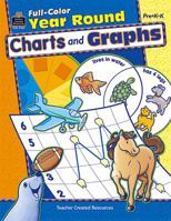 Full Color Year Round Charts And Graphs Pre K K 1420631837 Book Cover