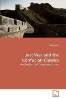 Just War and the Confucian Classics 3639157907 Book Cover