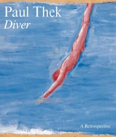 Paul Thek: Diver, A Retrospective 0300165951 Book Cover